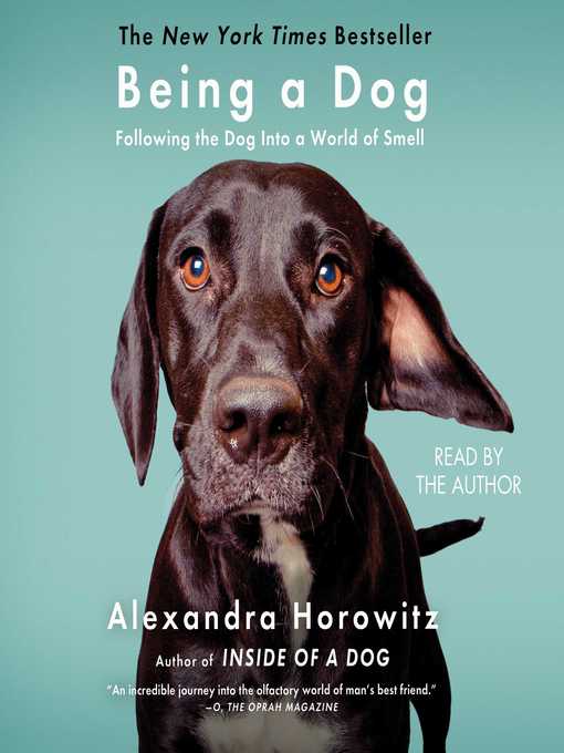 Title details for Being a Dog by Alexandra Horowitz - Available